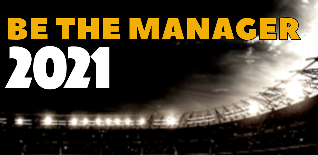 Be the Manager 2021 Mod