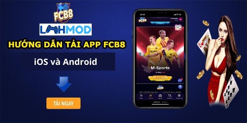 Hướng dẫn cách tải FCB8 cho iOS và Android